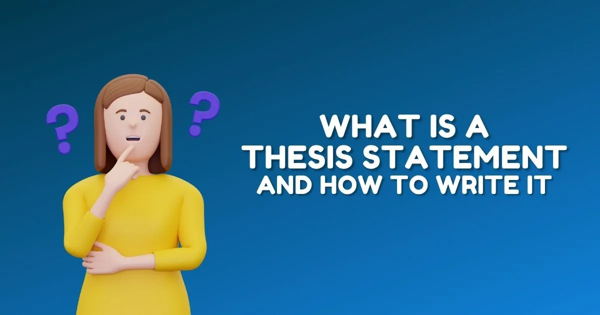 What is a Thesis Statement and How to write it