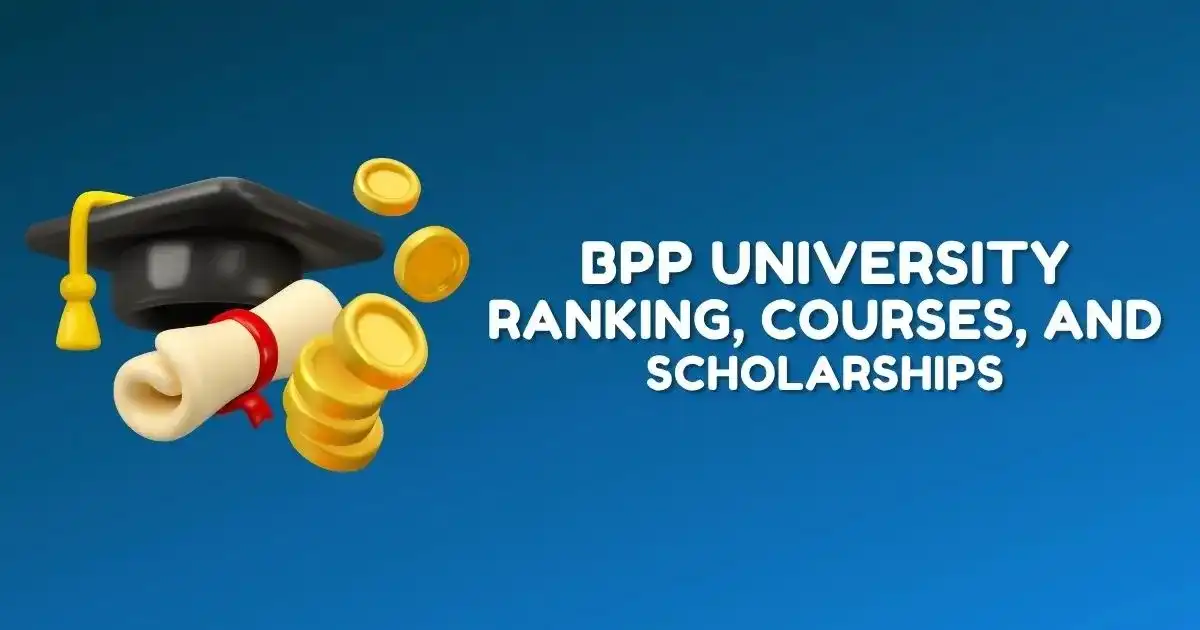 BPP University Ranking, Courses, Scholarships