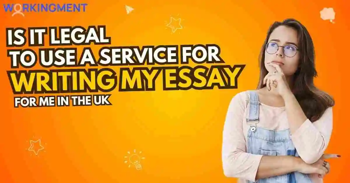Is It Legal to Use a Service for Writing My Essay for Me