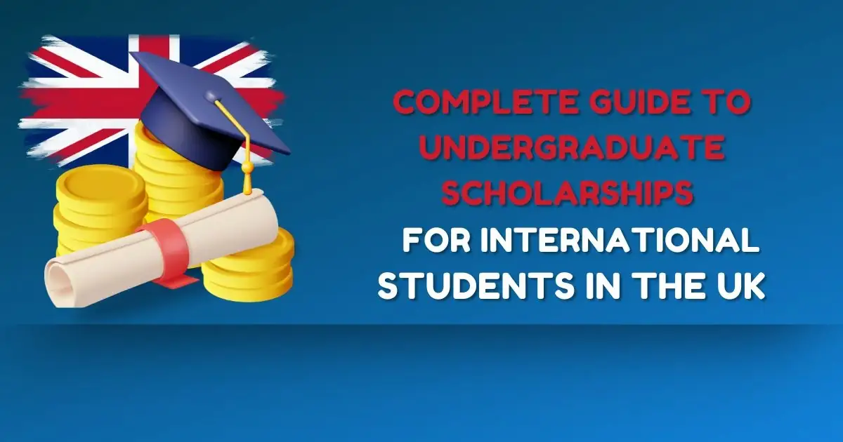 Undergraduate Scholarships for International Students in UK