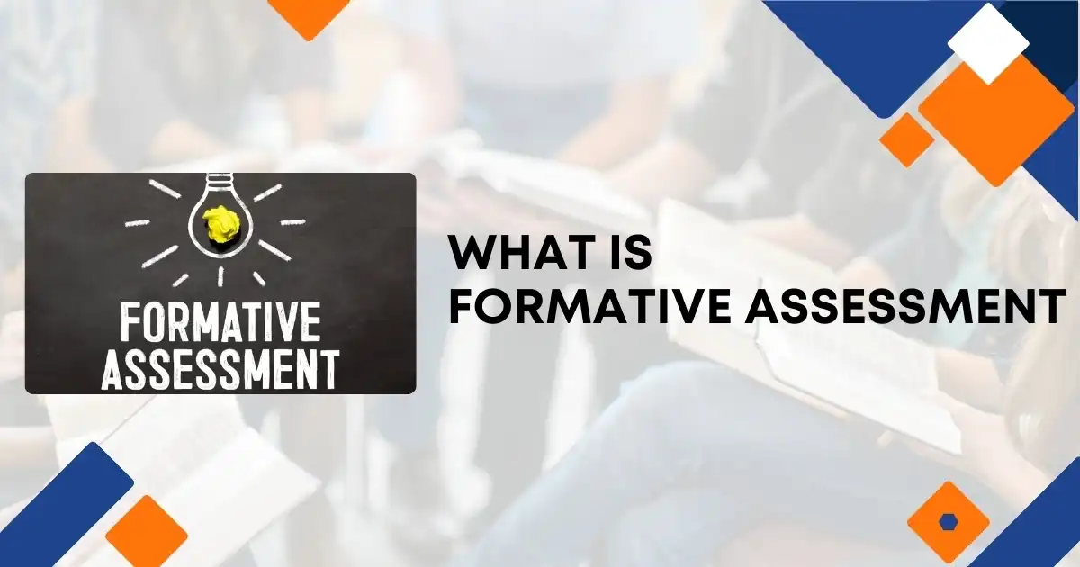 What is Formative Assessment? Types, Benefits & Features