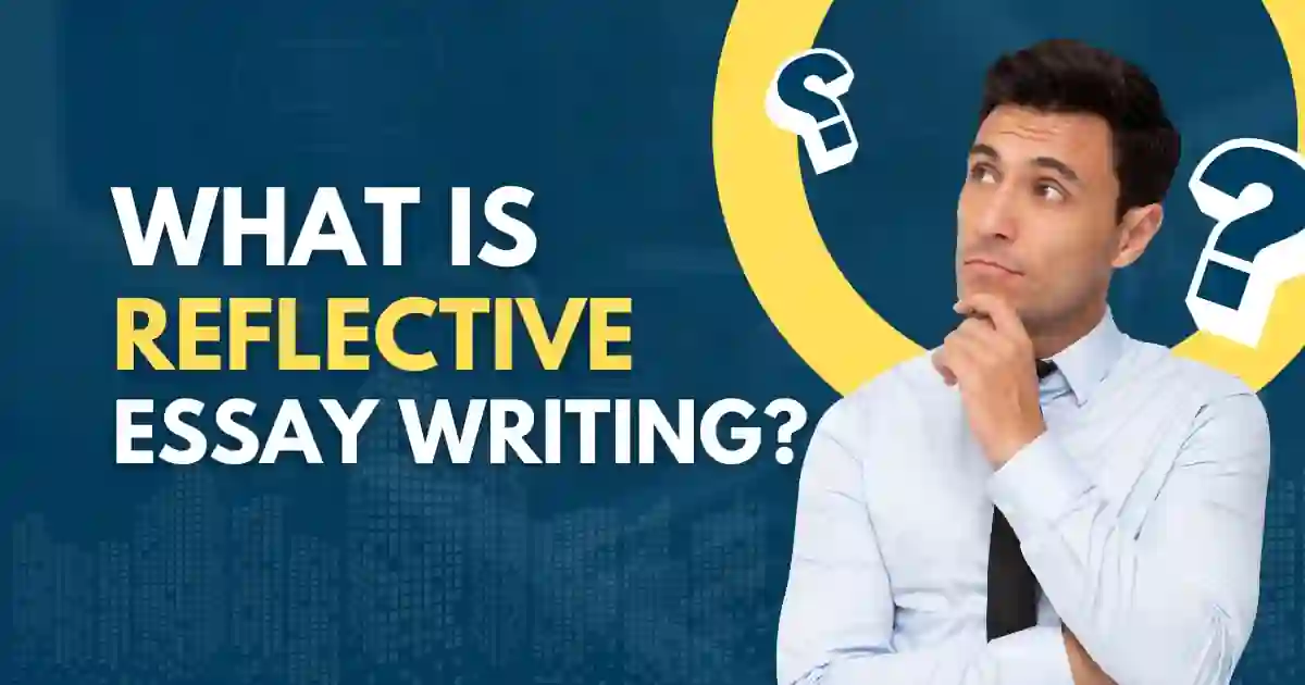 What is Reflective Essay Writing What is Reflective Essay Writing
