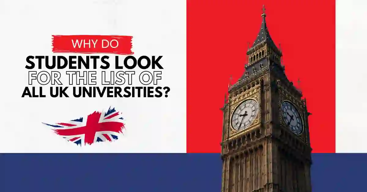 Why do Students look for List of All UK Universities