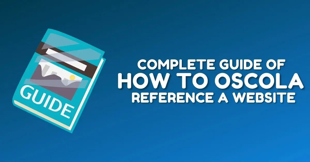 Complete Guide of How to OSCOLA Reference a Website
