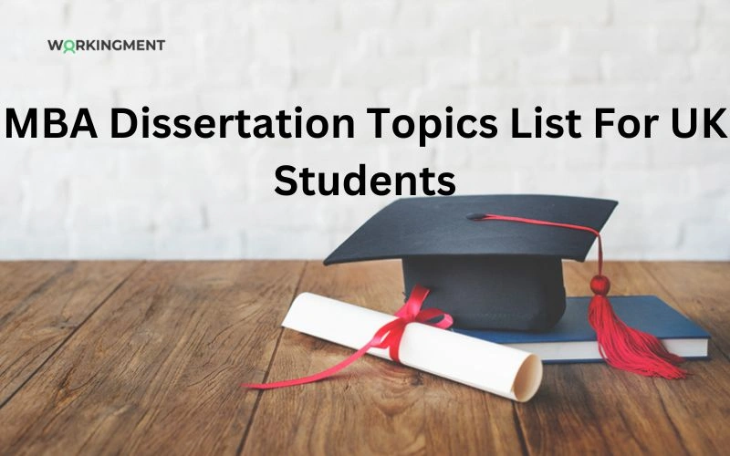 MBA Dissertation Topics List For UK Students And Ideas