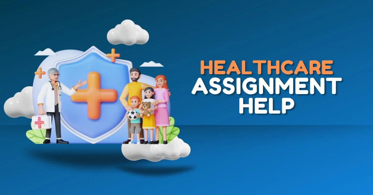 Online Healthcare Assignment Help by Top UK Writers