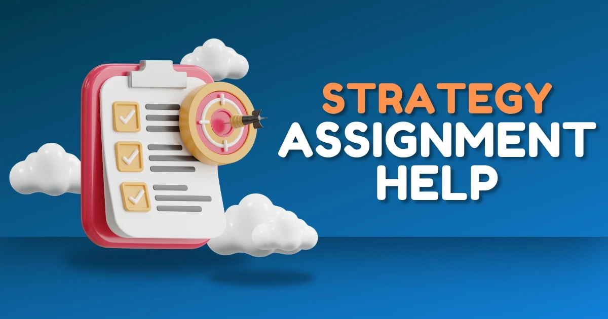Strategy Assignment Help Online For UK Students