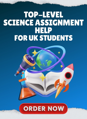 Top Level Science Assignment Help for UK Students