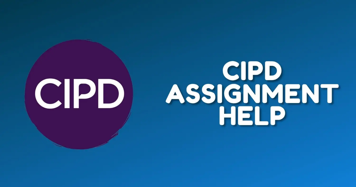 CIPD assignment help service UK for Level 3, 5 and 7