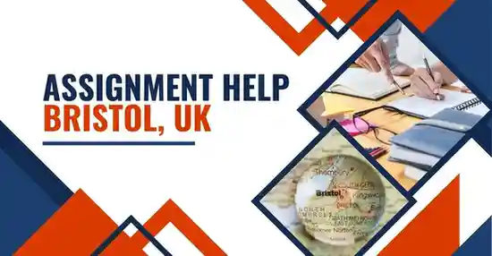 Assignment Help Bristol | Expert Assignment Writers UK